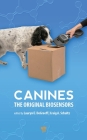 Canines: The Original Biosensors By Lauryn E. Degreeff (Editor), Craig A. Schultz (Editor) Cover Image