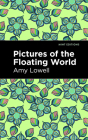 Pictures of the Floating World By Amy Lowell, Mint Editions (Contribution by) Cover Image