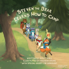 Steven the Bear Learns How to Camp By Scott Hall, Madison Brake (Illustrator) Cover Image