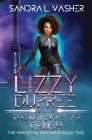 Lizzy Dupree and the Thousand-Year Crush By Sandra L. Vasher Cover Image