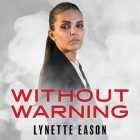 Without Warning Lib/E By Lynette Eason, Rachel Dulude (Read by) Cover Image