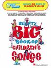 Mighty Big Book of Children's Songs: E-Z Play Today Volume 354 Cover Image