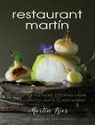 The Restaurant Martin Cookbook: Sophisticated Home Cooking from the Celebrated Santa Fe Restaurant By Martin Rios, Cheryl Jamison, Bill Jamison Cover Image