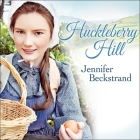 Huckleberry Hill (Matchmakers of Huckleberry Hill #1) By Jennifer Beckstrand, C. S. E. Cooney (Read by) Cover Image