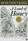 A Load of Hooey: A Collection of New Short Humor Fiction (Bob Odenkirk Memorial Library) By Bob Odenkirk (Read by), David Cross (Read by), Jay Johnston (Read by) Cover Image