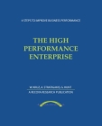 The High Performance Enterprise By Walter Kruz, Alex Stratigakis, Gerald Hunt Cover Image