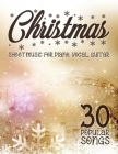 Christmas Sheet Music: 30 Popular Songs for Piano, Vocal, Guitar By Jo Michal Cover Image