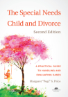 The Special Needs Child and Divorce: A Practical Guide to Handling and Evaluating Cases, Second Edition Cover Image