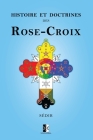 Histoire et Doctrines des Rose-Croix By Paul Sedir Cover Image