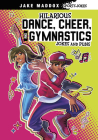 Hilarious Dance, Cheer, and Gymnastics Jokes and Puns Cover Image