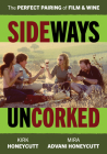 Sideways Uncorked: The Perfect Pairing of Film and Wine Cover Image