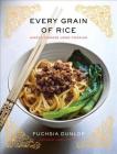Every Grain of Rice: Simple Chinese Home Cooking By Fuchsia Dunlop Cover Image