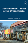 Gentrification Trends in the United States By Richard Martin Cover Image