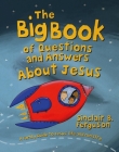 The Big Book of Questions and Answers about Jesus By Sinclair B. Ferguson Cover Image