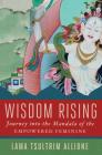 Wisdom Rising: Journey into the Mandala of the Empowered Feminine By Lama Tsultrim Allione Cover Image