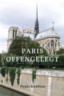 Paris offengelegt By Denis Roubien Cover Image