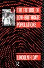 The Future of Low Birth-Rate Populations By Lincoln H. Day Cover Image