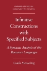 Infinitive Constructions with Specified Subjects: A Syntactic Analysis of the Romance Languages (Oxford Studies in Comparative Syntax) By Guido Mensching Cover Image
