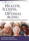 Health, Illness, and Optimal Aging: Biological and Psychosocial Perspectives By Carolyn M. Aldwin Cover Image