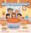 Nanima's and Nanabapa's Kitchen By Fauzya Alarakhiya, Emma Little (Illustrator) Cover Image