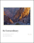 Be Extraordinary: Philosophical Advice for Photographic and Other Artists Cover Image