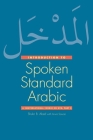 Introduction to Spoken Standard Arabic: A Conversational Course on DVD, Part 2 By Shukri B. Abed, Arwa Sawan (Contributions by) Cover Image