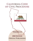 California Code of Civil Procedure 2020 Edition [CCP] Volume 2/2 By Odessa Publishing (Editor), California Government Cover Image