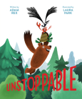 Unstoppable: (Family Read-Aloud book, Silly Book About Cooperation) Cover Image