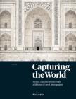 Capturing the World: The Art and Practice of Travel Photography Cover Image