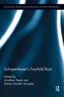 Schopenhauer's Fourfold Root (Routledge Studies in Nineteenth-Century Philosophy) By Jonathan Head (Editor), Dennis Vanden Auweele (Editor) Cover Image