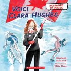 Biographie En Images: Voici Clara Hughes Cover Image