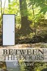 Between the Doors By Wes Peters Cover Image