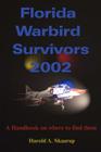 Florida Warbird Survivors 2002: A Handbook on Where to Find Them Cover Image