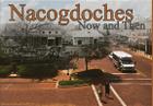 Nacogdoches Now and Then By Christopher Talbot (By (photographer)), David Lewis (Introduction by) Cover Image