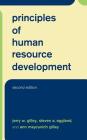 Principles Of Human Resource Development By Jerry W. Gilley, Steven A. Eggland, Ann Maycunich Gilley Cover Image