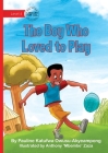 The Boy Who Loved to Play Cover Image