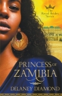 Princess of Zamibia (Royal Brides #1) By Delaney Diamond Cover Image