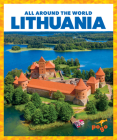 Lithuania (All Around the World) By Spanier Kristine Mlis Cover Image