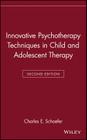 Innovative Psychotherapy Techniques in Child and Adolescent Therapy Cover Image