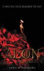 The Aeon Chronicles-Book 2 By April M. Woodard, Shannanthompsonart Shannan Thompson (Cover Design by) Cover Image