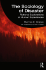 The Sociology of Disaster: Fictional Explorations of Human Experiences Cover Image