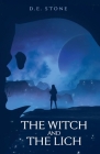 The Witch and The Lich By D. E. Stone Cover Image