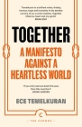 Together: A Manifesto Against a Heartless World (Canons) By Ece Temelkuran Cover Image