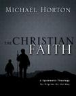 The Christian Faith: A Systematic Theology for Pilgrims on the Way By Michael Horton Cover Image