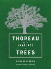 Thoreau and the Language of Trees By Richard Higgins, Robert D. Richardson (Foreword by) Cover Image