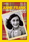 World History Biographies: Anne Frank: The Young Writer Who Told the World Her Story (National Geographic World History Biographies) By Ann Kramer Cover Image