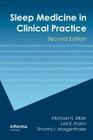 Sleep Medicine in Clinical Practice By Michael H. Silber, Lois E. Krahn, Timothy I. Morgenthaler Cover Image
