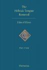 The Hebraic Tongue Restored: Part First By Antoine Fabre D'Olivet, Nayan Louise Redfield (Translator) Cover Image