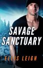 Savage Sanctuary: A Dire Wolves Mission (Devil's Dires #2) By Ellis Leigh Cover Image