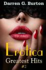 Erotica: Greatest Hits #2 By Darren G. Burton Cover Image